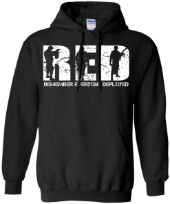 RED - Remember Everyone Deployed shirt, tank, hoodie