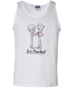 In a Heartbeat t-shirt, tank, hoodie, long sleeve
