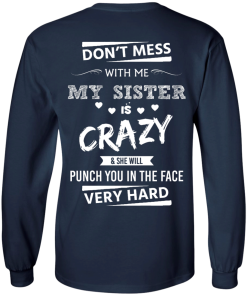 Crown (Pocket) - Don't mess with me,my sister is crazy shirt, tank, hoodie