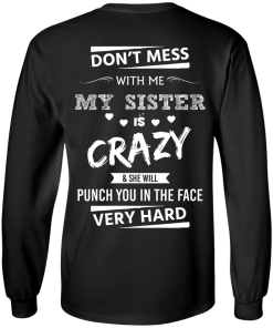 Crown (Pocket) - Don't mess with me,my sister is crazy shirt, tank, hoodie