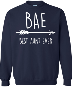 BAE - Best Aunt Ever t-shirt, tank, hoodie, sweater