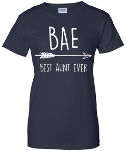 BAE - Best Aunt Ever t-shirt, tank, hoodie, sweater