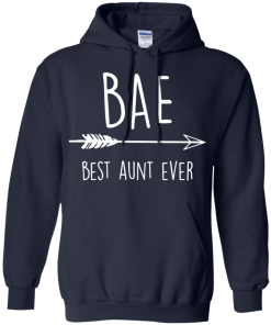 BAE - Best Aunt Ever t-shirt, tank, hoodie, sweater