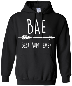 BAE - Best Aunt Ever t-shirt, tank, hoodie, sweater