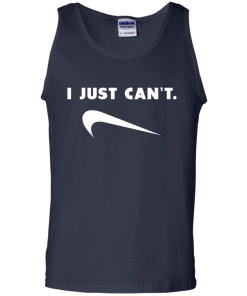 I Just Can't unisex t-shirt, tank, hoodie, long sleeve