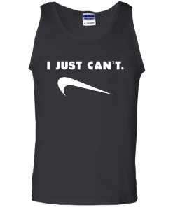 I Just Can't unisex t-shirt, tank, hoodie, long sleeve