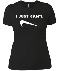 I Just Can't unisex t-shirt, tank, hoodie, long sleeve