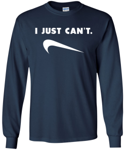 I Just Can't unisex t-shirt, tank, hoodie, long sleeve