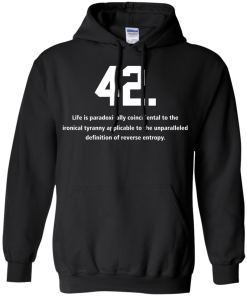 The meaning of life is 42 t-shirt, v-neck, tank, hoodie