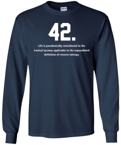 The meaning of life is 42 t-shirt, v-neck, tank, hoodie