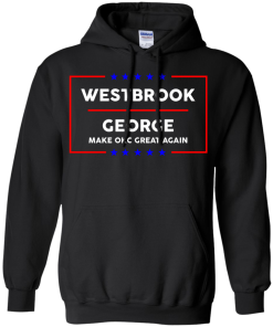 Westbrook George make okc great again t-shirt, vneck, tank, hoodie