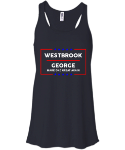 Westbrook George make okc great again t-shirt, vneck, tank, hoodie