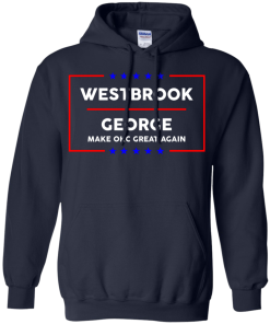 Westbrook George make okc great again t-shirt, vneck, tank, hoodie