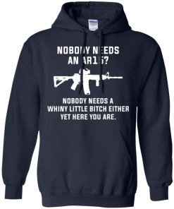 Nobody needs an AR15 t-shirt, vneck, tank, hoodie