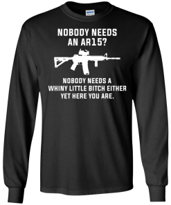 Nobody needs an AR15 t-shirt, vneck, tank, hoodie