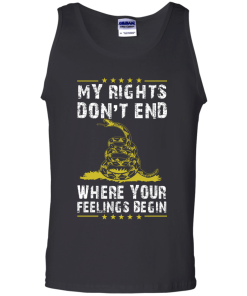 My rights don't end where your feelings begin vneck, tshirt, tank, hoodie