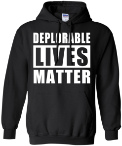 Deplorable Lives Matter - Proud to be Deplorable t-shirt