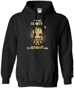 Groot : I'm not short,I'm Groot size tshirt, vneck, tank, hoodie