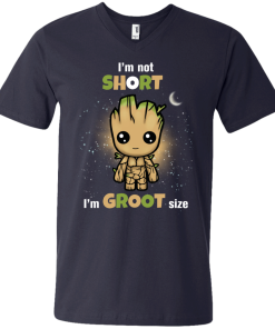 Groot : I'm not short,I'm Groot size tshirt, vneck, tank, hoodie