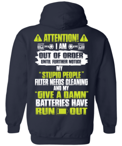 Attention I Am Out Of Order Until Further Notice tshirt, vneck, tank, hoodie