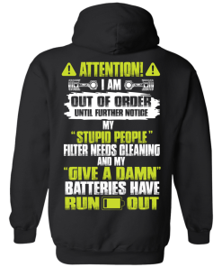 Attention I Am Out Of Order Until Further Notice tshirt, vneck, tank, hoodie