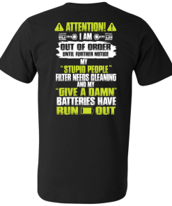 Attention I Am Out Of Order Until Further Notice tshirt, vneck, tank, hoodie