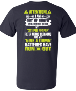 Attention I Am Out Of Order Until Further Notice tshirt, vneck, tank, hoodie