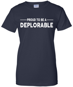 Proud to be Deplorable T-shirt, Hoodies, Tank Top