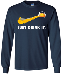 Love Beer - Just Drink It tshirt, vneck, hoodie