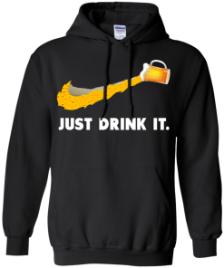 Love Beer - Just Drink It tshirt, vneck, hoodie