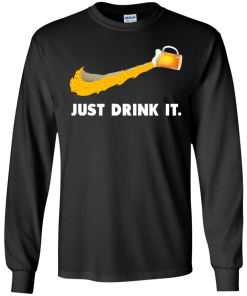 Love Beer - Just Drink It tshirt, vneck, hoodie