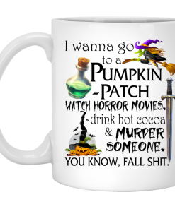 I Wanna Go To A Pumpkin-Patch Coffee Mugs