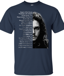 Jon Snow: Aegon of the house Targaryen tshirt, tank, hoodie