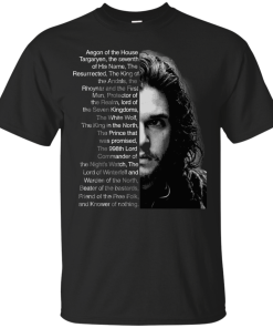 Jon Snow: Aegon of the house Targaryen tshirt, tank, hoodie