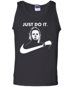 Michael Myers Halloween Just Do It tshirt, vneck, tank, hoodie