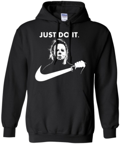 Michael Myers Halloween Just Do It tshirt, vneck, tank, hoodie