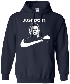 Michael Myers Halloween Just Do It tshirt, vneck, tank, hoodie