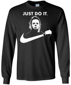 Michael Myers Halloween Just Do It tshirt, vneck, tank, hoodie