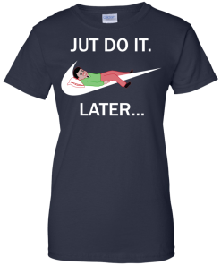 Joan Cornella: Just Do It Later tshirt, tank, vneck, hoodie
