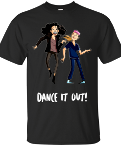 Dance It Out tshirt, vneck, tank, hoodie