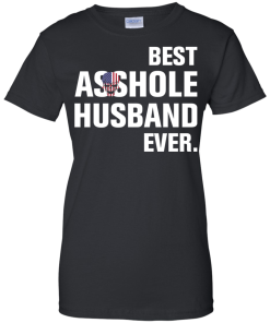 Best Asshole Husband Ever tshirt, vecnk, tank, hoodie