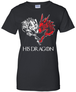 Game of Thrones: His Dragon tshirt, vneck, hoodie, long sleeve