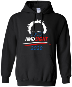 Hindsight 2020 tshirt, vneck, tank, hoodie