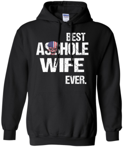Best Asshole Wife Ever tshirt, tank, hoodie