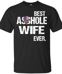Best Asshole Wife Ever tshirt, tank, hoodie