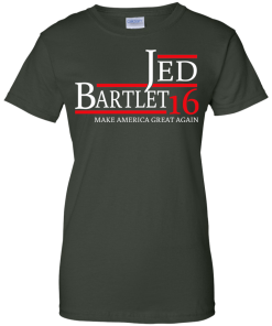 Jed Bartlet for president 2016 t shirt & hoodies