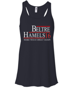 Beltre Hamels for president 2016 t shirt & hoodies