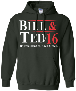 Bill & Ted for president 2016 t shirt & hoodies/Tank top