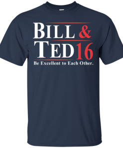 Bill & Ted for president 2016 t shirt & hoodies/Tank top