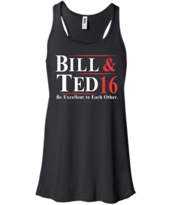 Bill & Ted for president 2016 t shirt & hoodies/Tank top